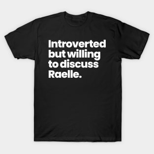 Introverted but willing to discuss Raelle - Motherland: Font Salem T-Shirt